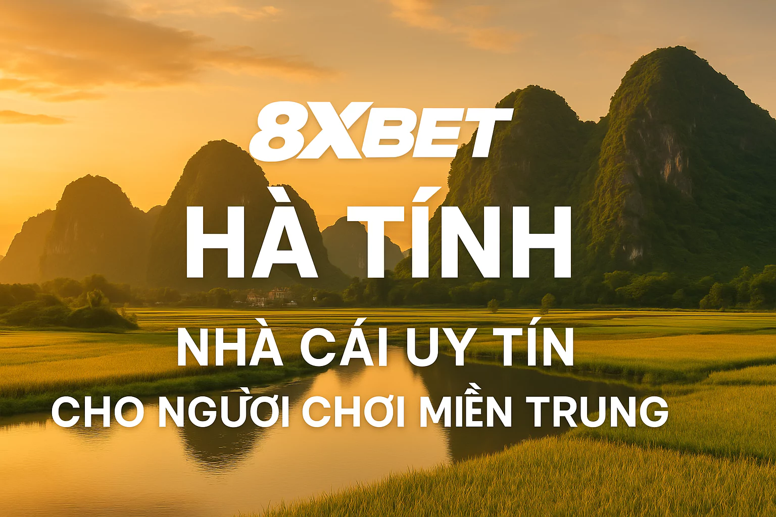 8xbet Hà Tĩnh – Nhà Cái Uy Tín Cho Người Chơi Miền Trung