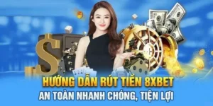 8xbet Rút Tối Thiểu Bao Nhiêu